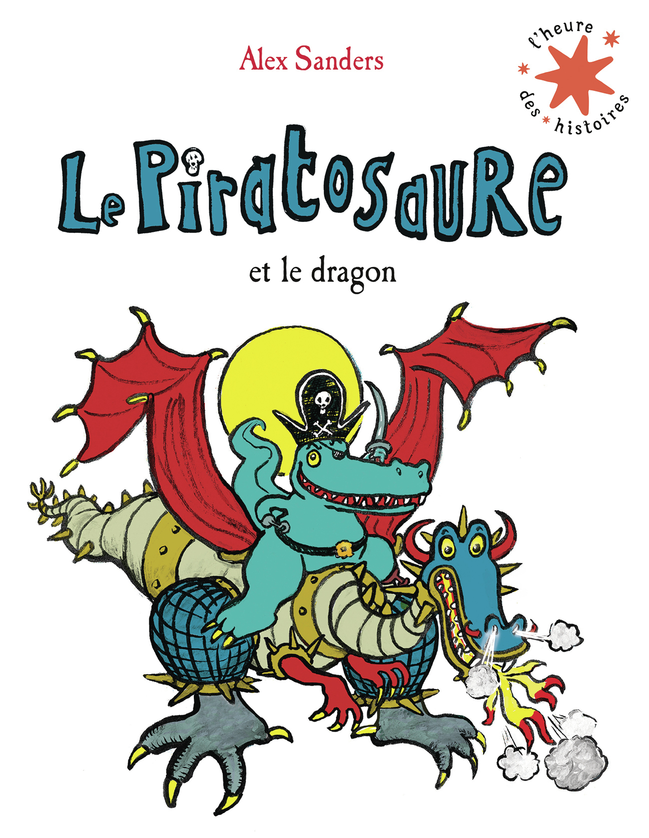 Le Piratosaure et le dragon - Alex Sanders - GALLIMARD JEUNE