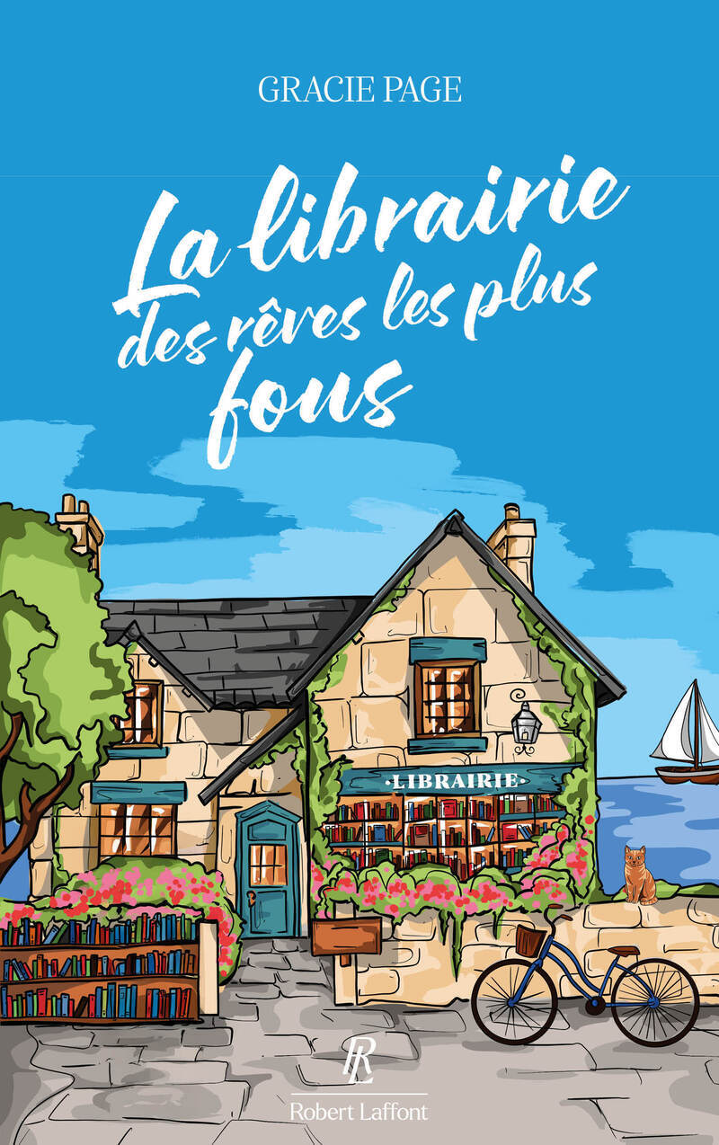 La Librairie des rêves les plus fous - Gracie PAGE - ROBERT LAFFONT