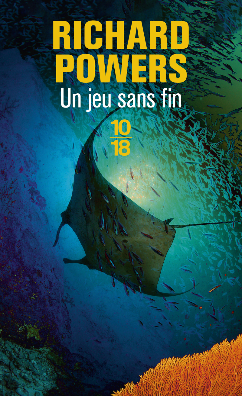 Un jeu sans fin - Richard Powers - 10 X 18