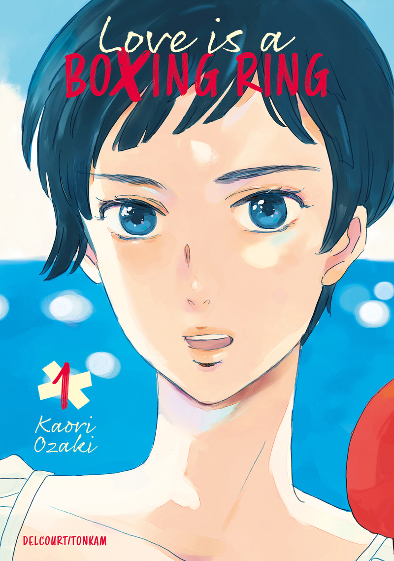 Love is a boxing ring T01 - Kaori Ozaki - DELCOURT
