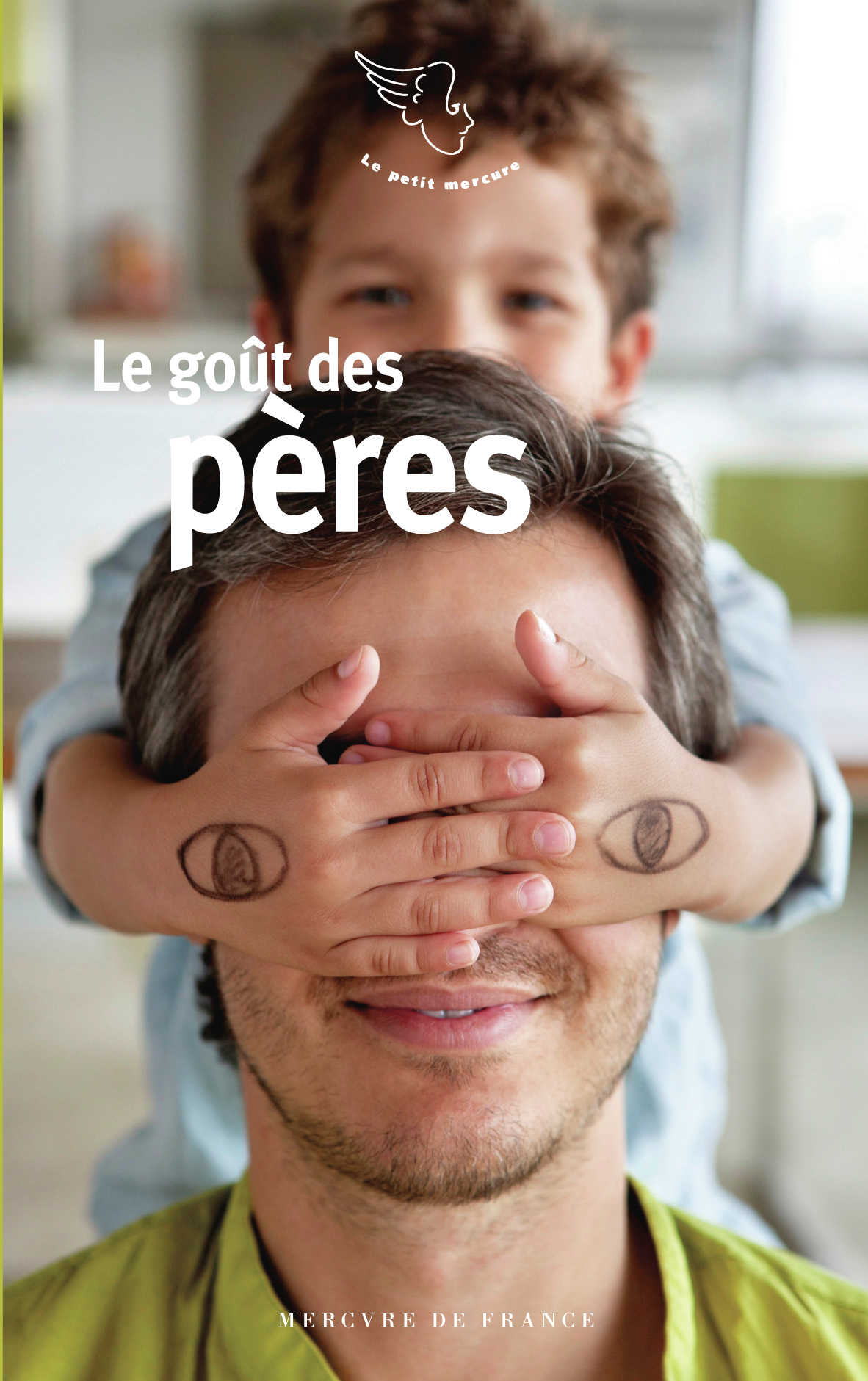 Le goût des pères -  Collectifs - MERCURE DE FRAN