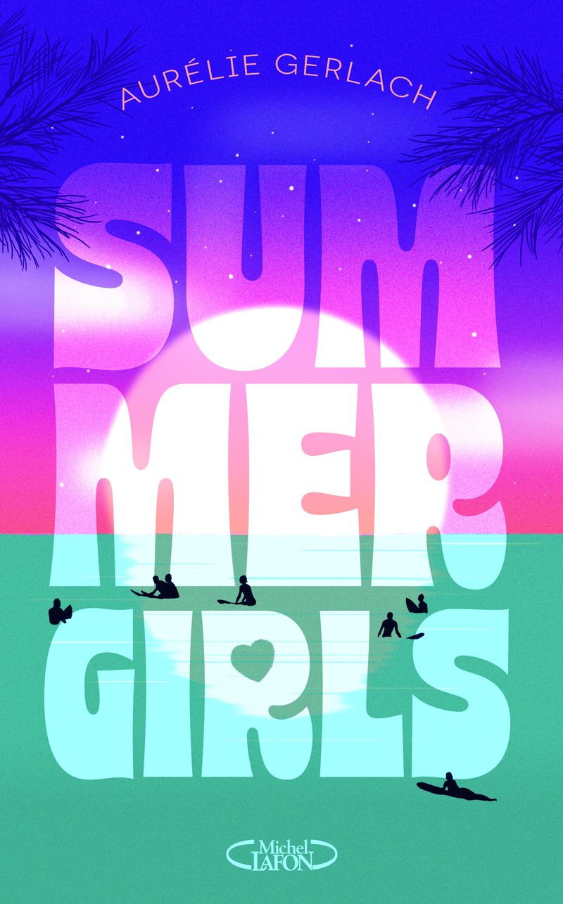 Summer Girls - Aurélie Gerlach - MICHEL LAFON