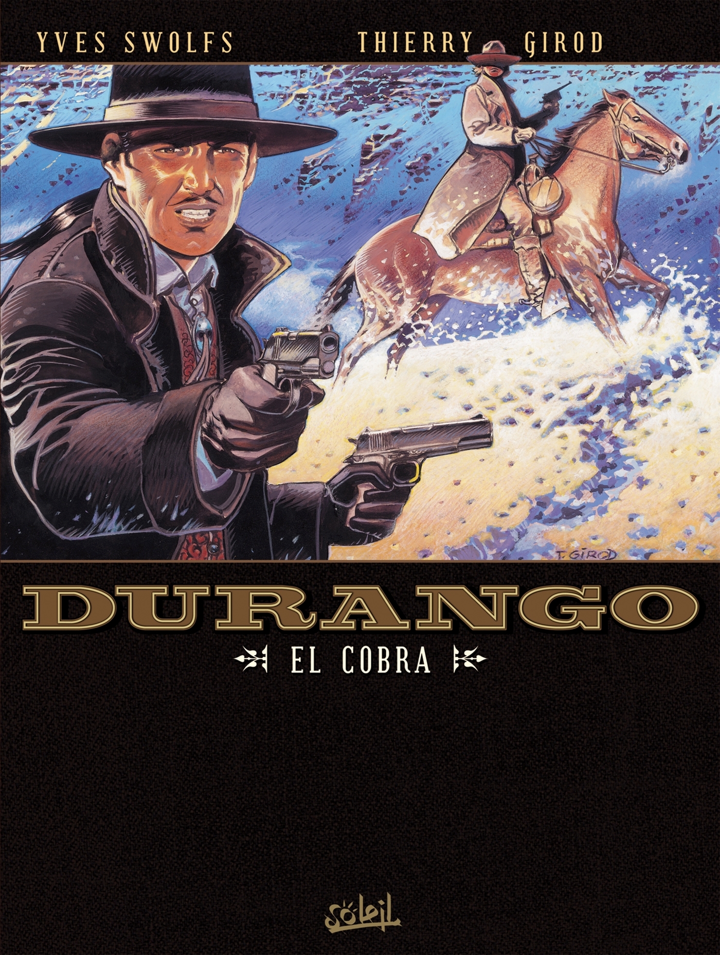 Durango - Tome 15 El Cobra - Yves Swolfs - SOLEIL