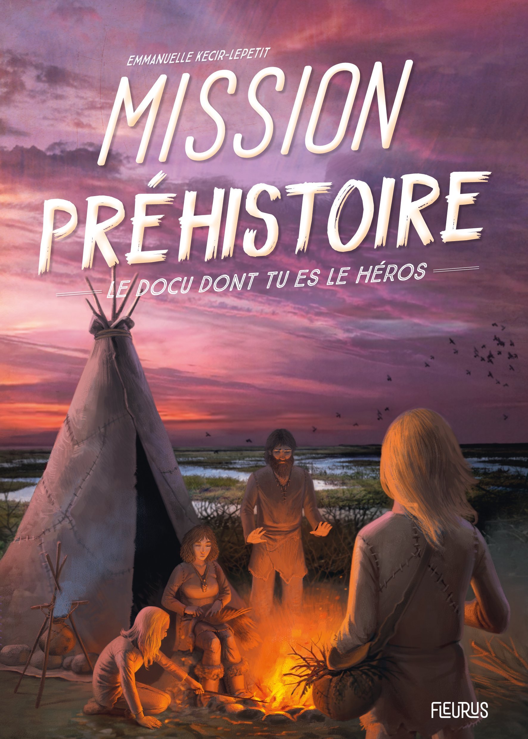 Mission Préhistoire - Emmanuelle Lepetit - FLEURUS