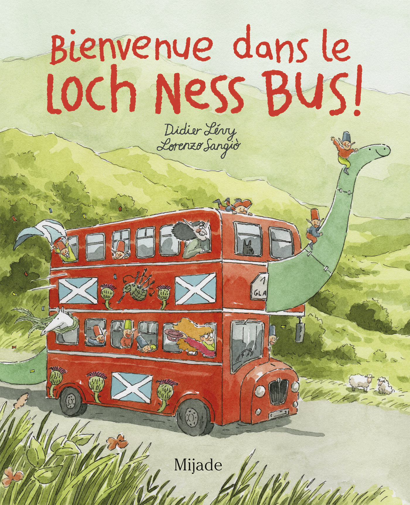Bienvenue dans le Loch Ness Bus! - Didier Levy, Lorenzo SANGIÒ - MIJADE