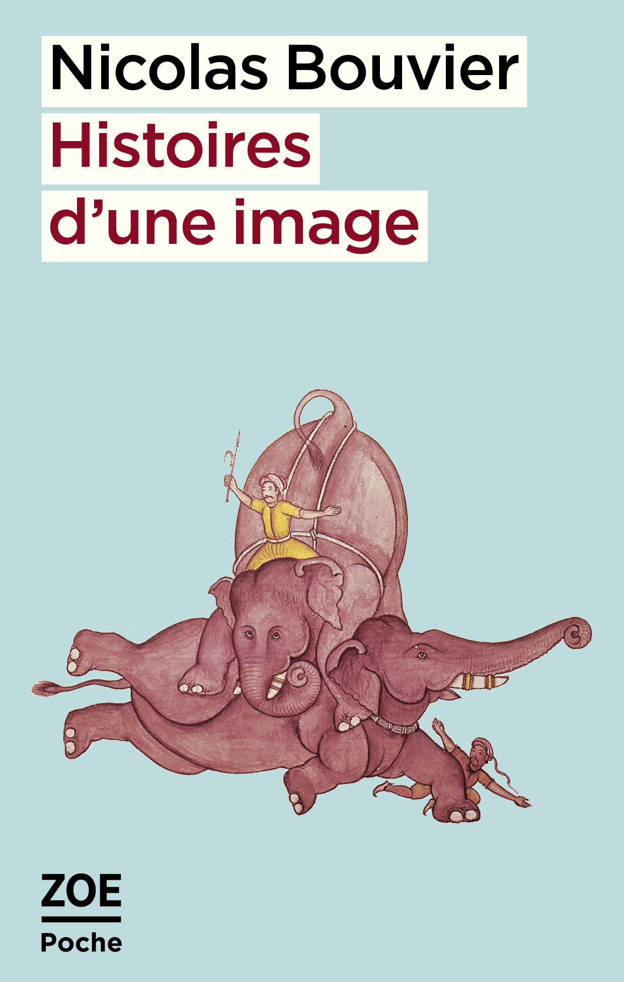 Histoires d'une image - Nicolas Bouvier - ZOE