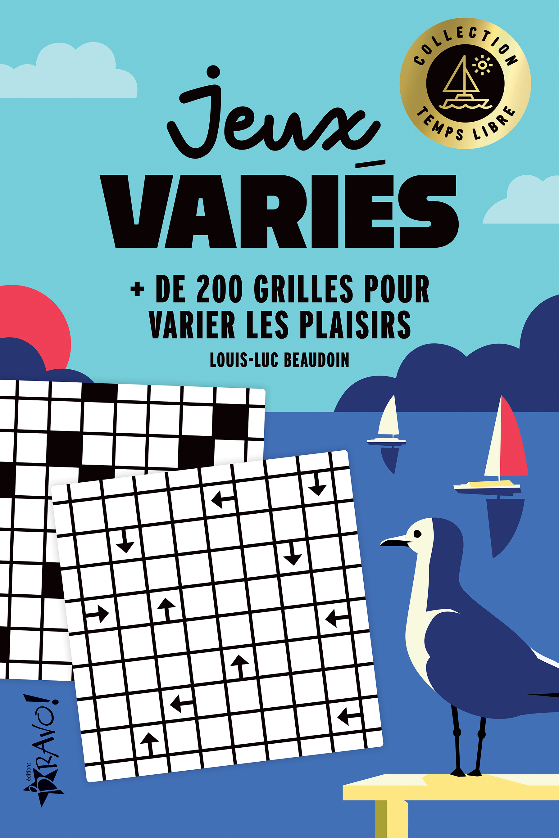 Temps libre - Jeux variés - Louis-Luc Beaudoin - BRAVO