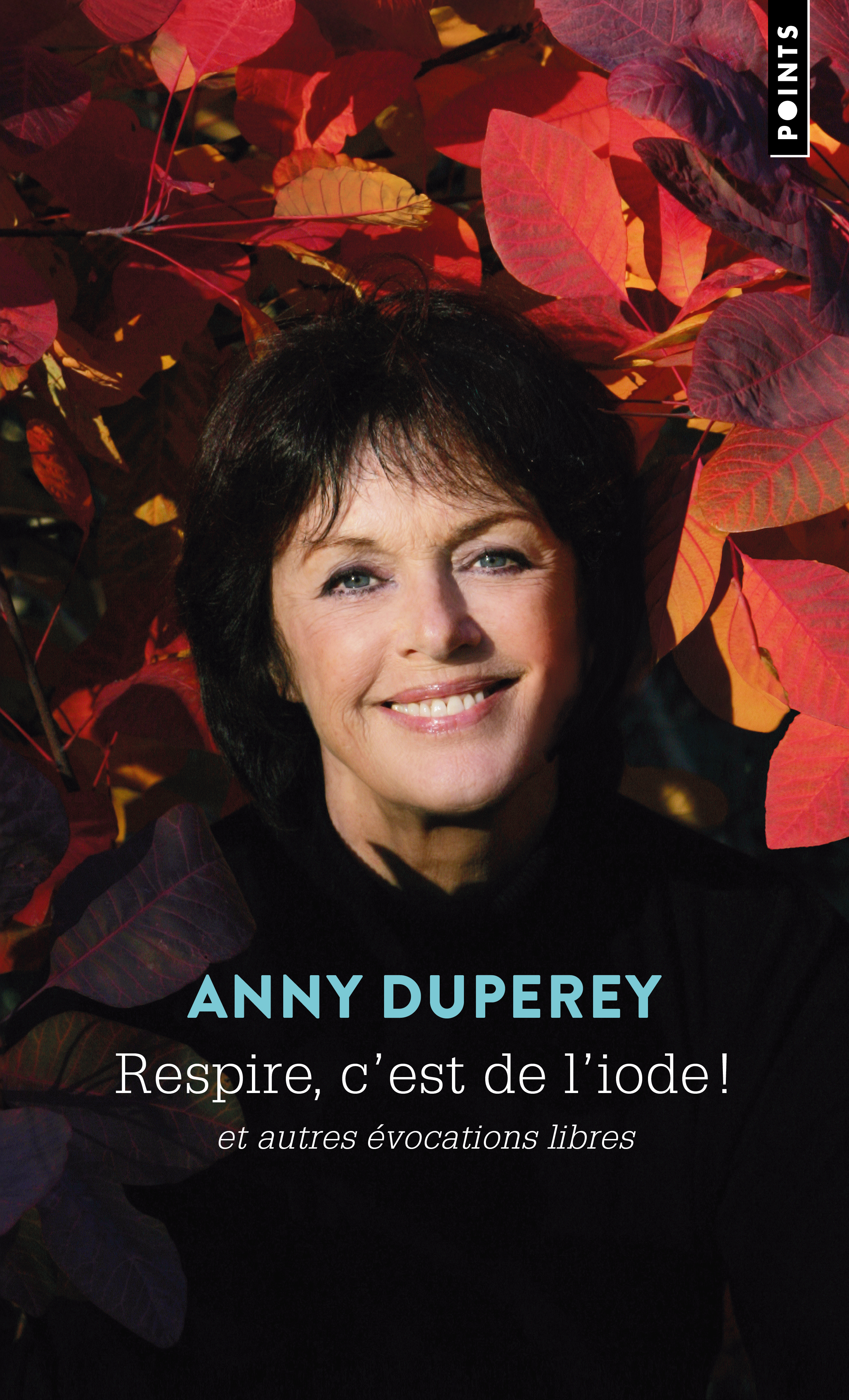 Respire, c'est de l'iode ! - Anny Duperey - POINTS