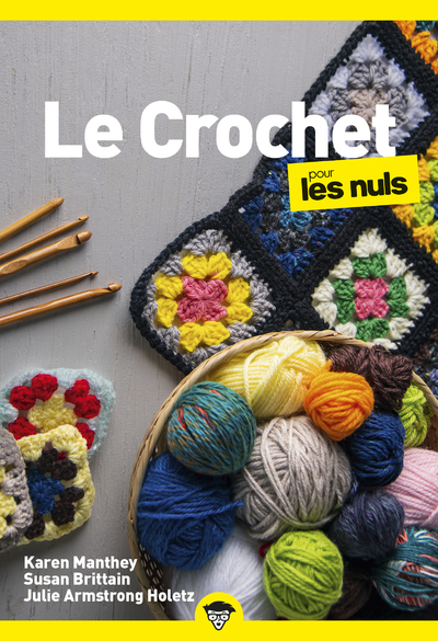 Le crochet pour les Nuls, poche - Karen Manthey, Susan Brittain, Julie Armstrong Holetz - POUR LES NULS