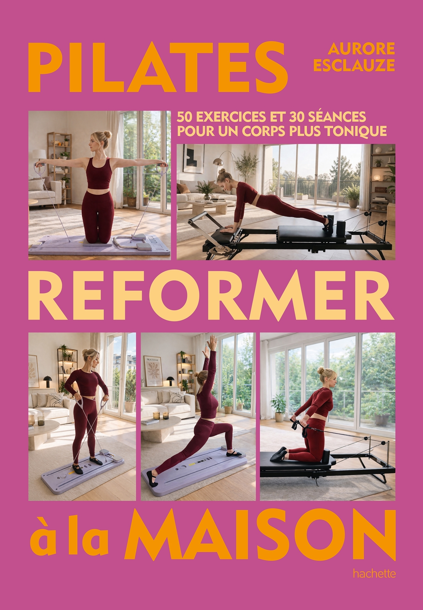 Pilates reformer à la maison - Aurore Esclauze - HACHETTE PRAT