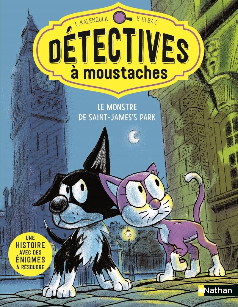 Détectives à moustaches - Tome 1 Le monstre de Saint James's Park - Catherine Kalengula - NATHAN