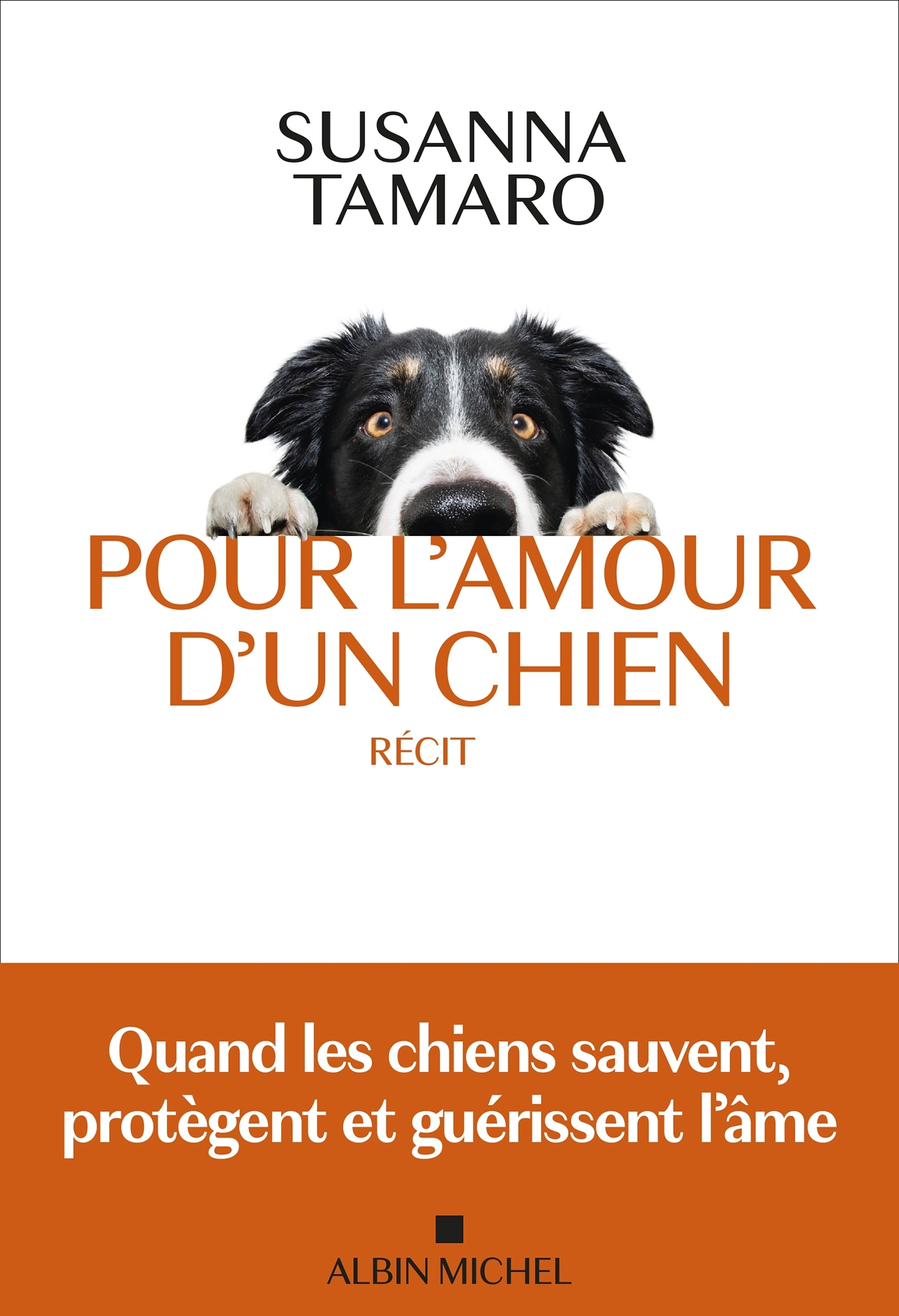 Pour l'amour d'un chien - Susanna Tamaro - ALBIN MICHEL
