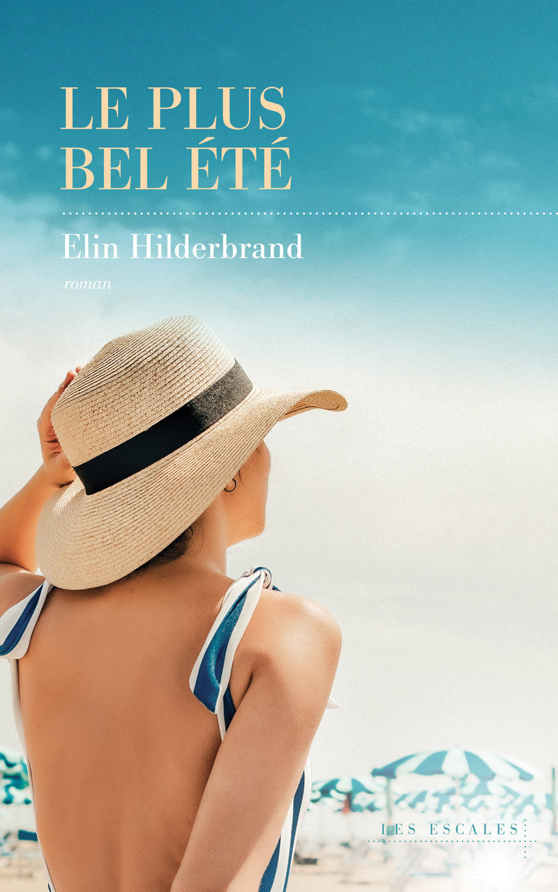 Le Plus bel été - Elin Hilderbrand - LES ESCALES