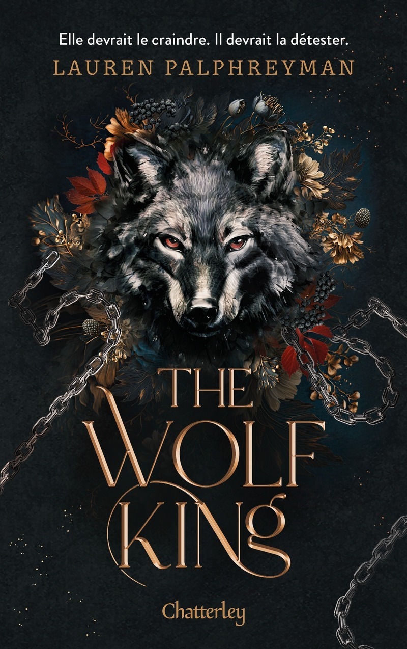 Wolf King - Tome 1 The Wolf King - Lauren Palphreyman - CHATTERLEY