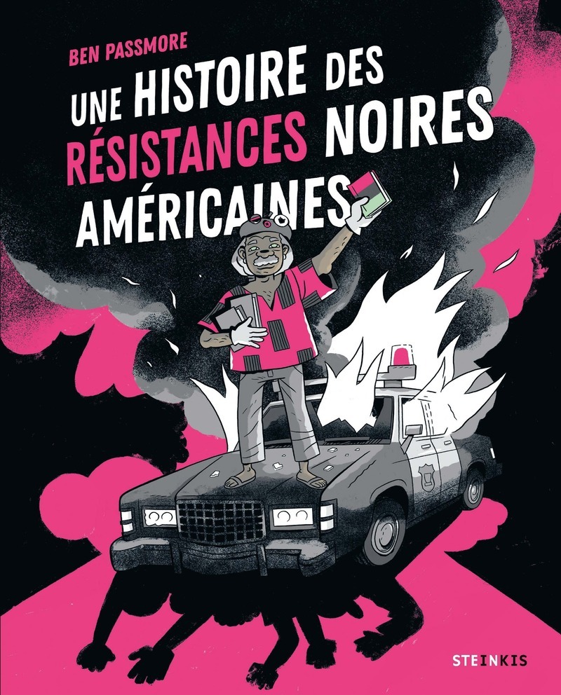 Une histoire des résistances noires américaines - Ben Passmore - STEINKIS