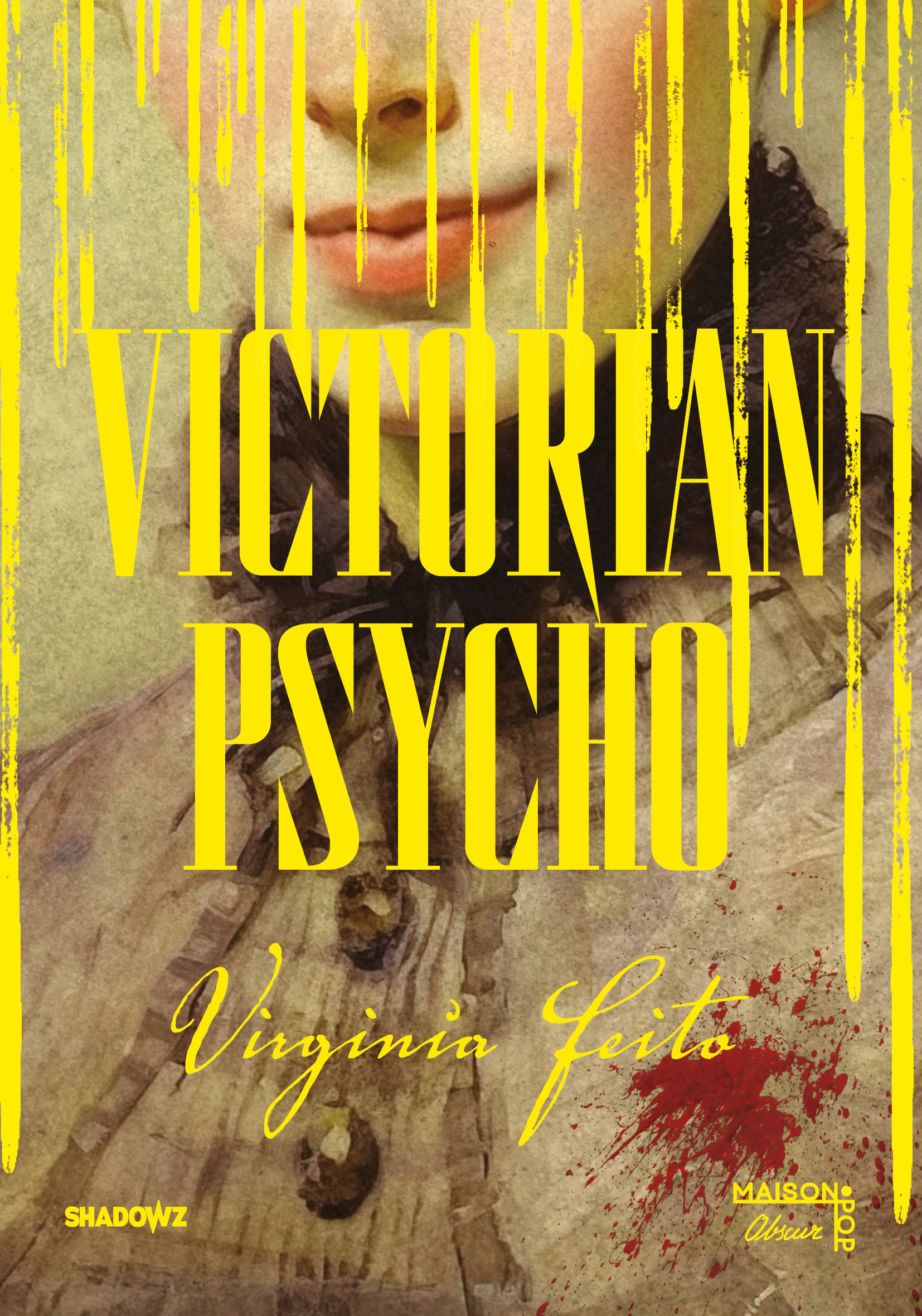 Victorian Psycho - Roman horrifique, le livre adapté au cinéma, Sélection un certain regard Cannes 2026, nouveauté livre 2026 - Virginia Feito - MAISON POP