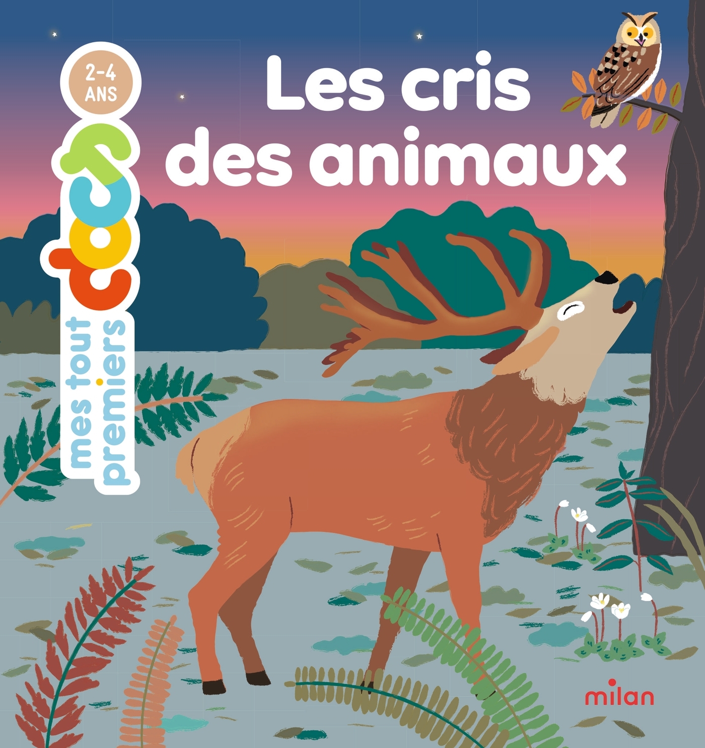 Les cris des animaux - Delphine Soury - MILAN