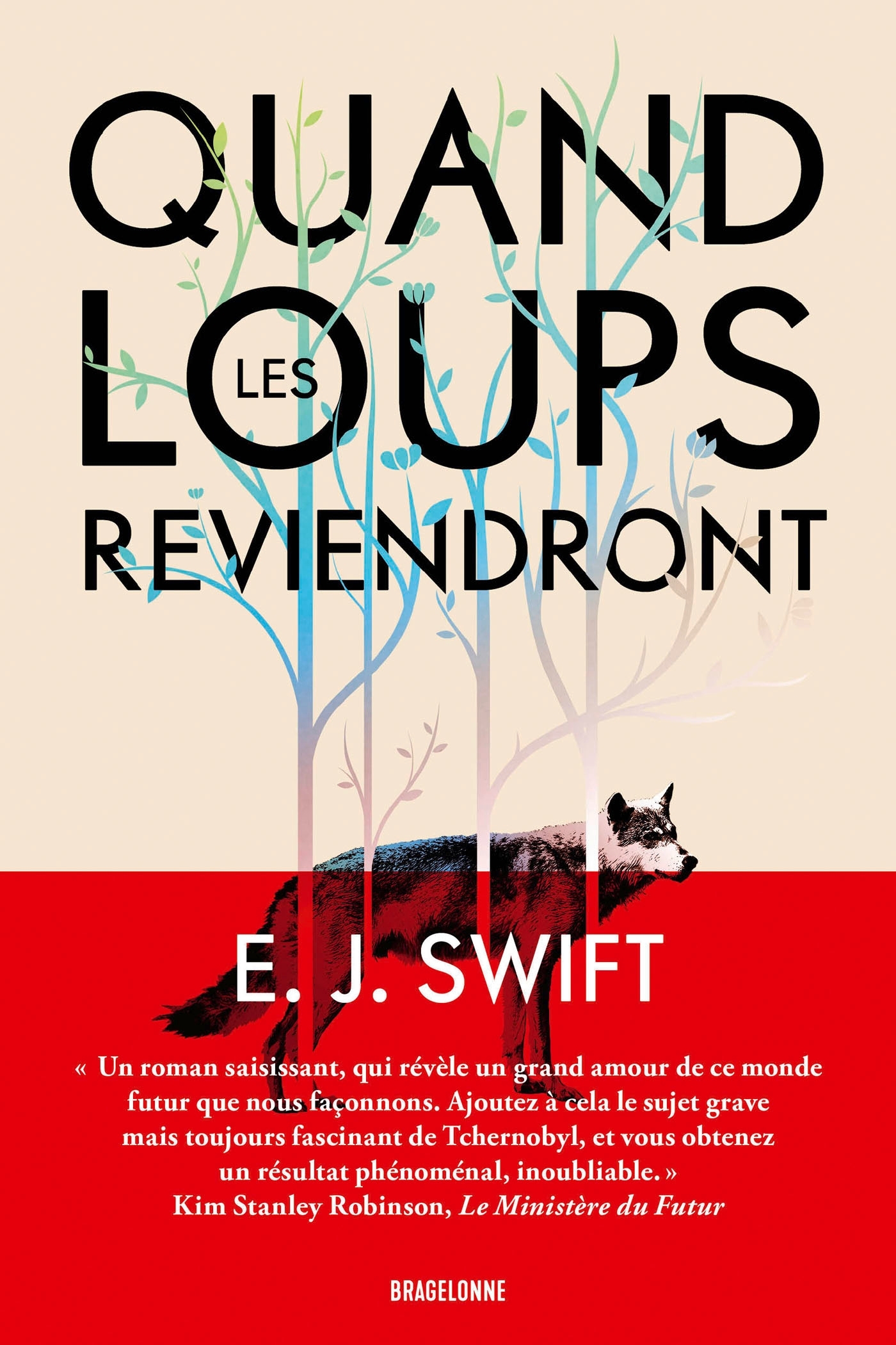 Quand les loups reviendront - E.J. Swift, E. J. Swift - BRAGELONNE