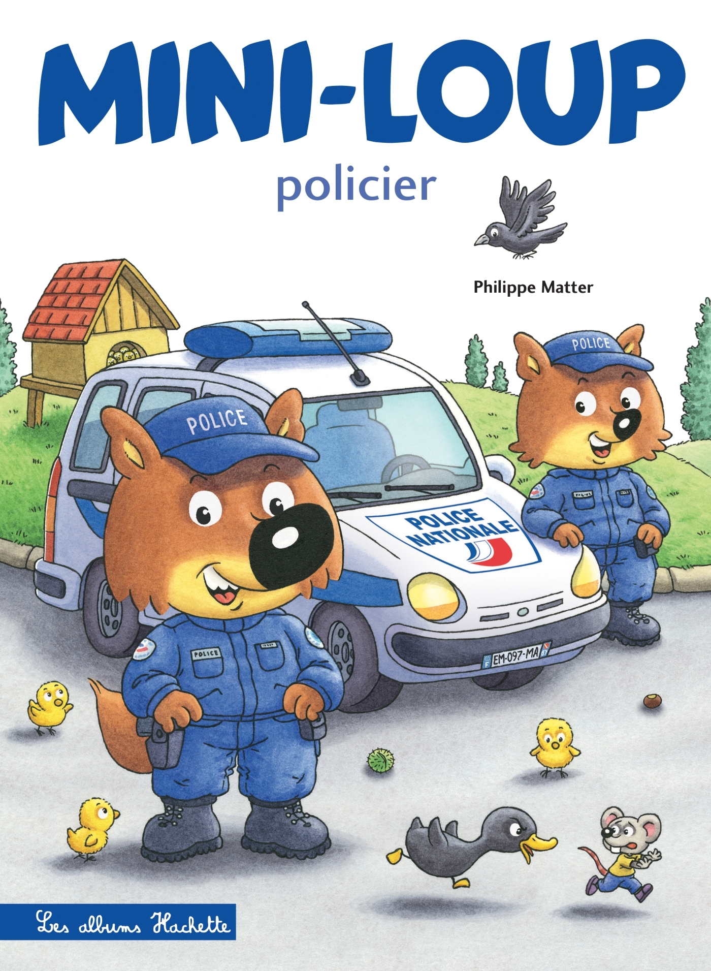 Mini-Loup policier - MATTER PHILIPPE - HACHETTE ENFANT