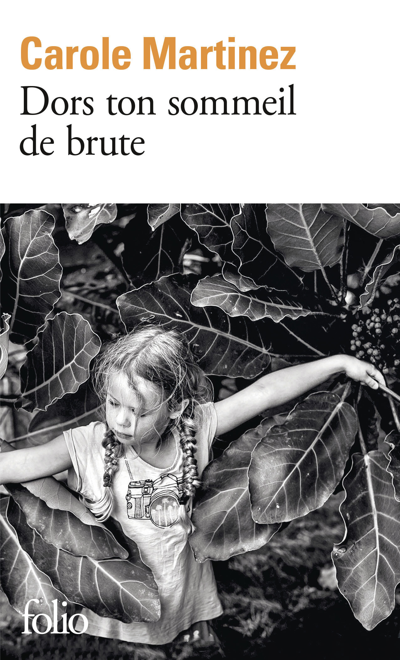 Dors ton sommeil de brute - Carole Martinez - FOLIO