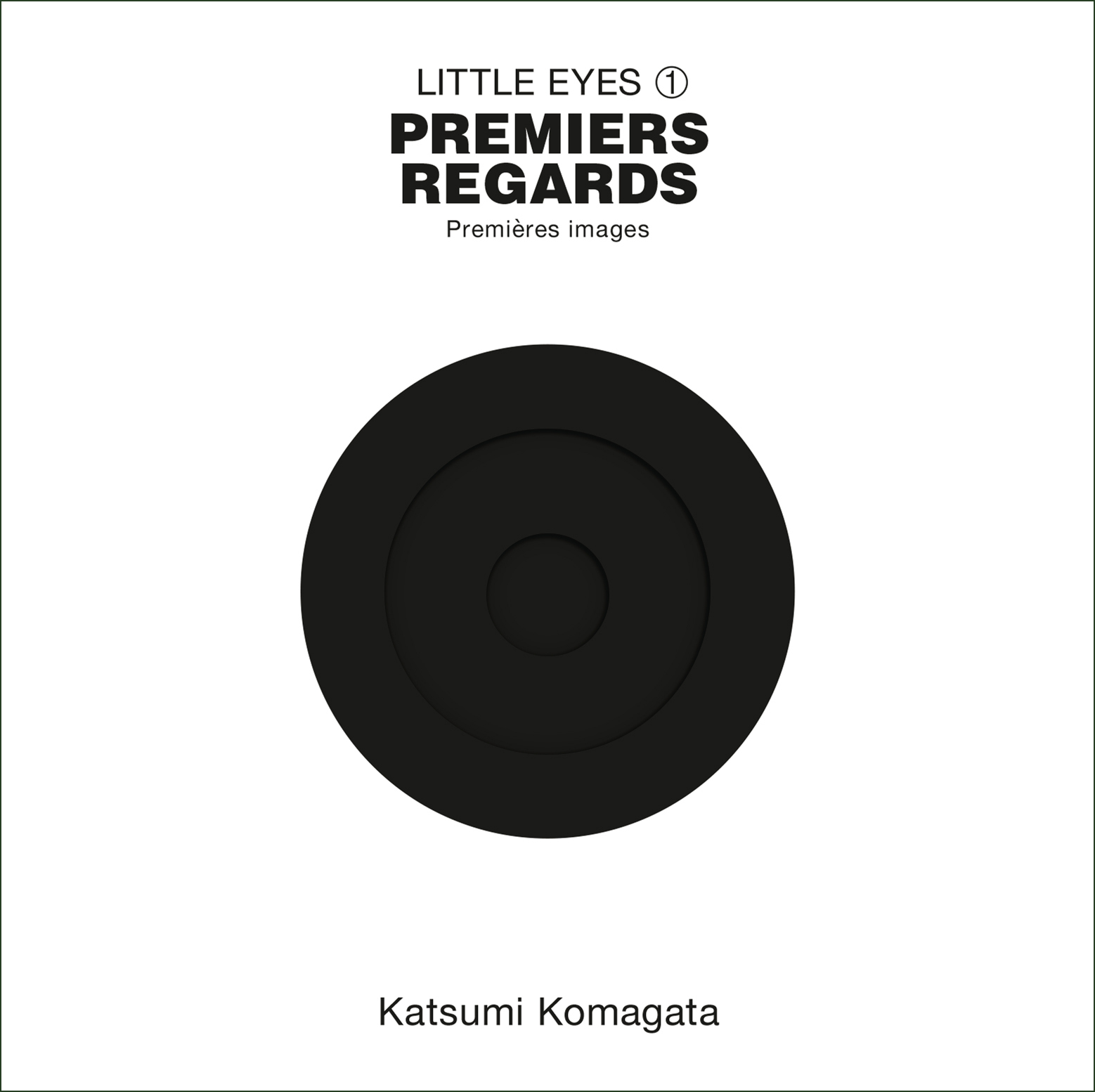 Little Eyes 1, Premiers regards - Katsumi Komagata - GRANDES PERSONN