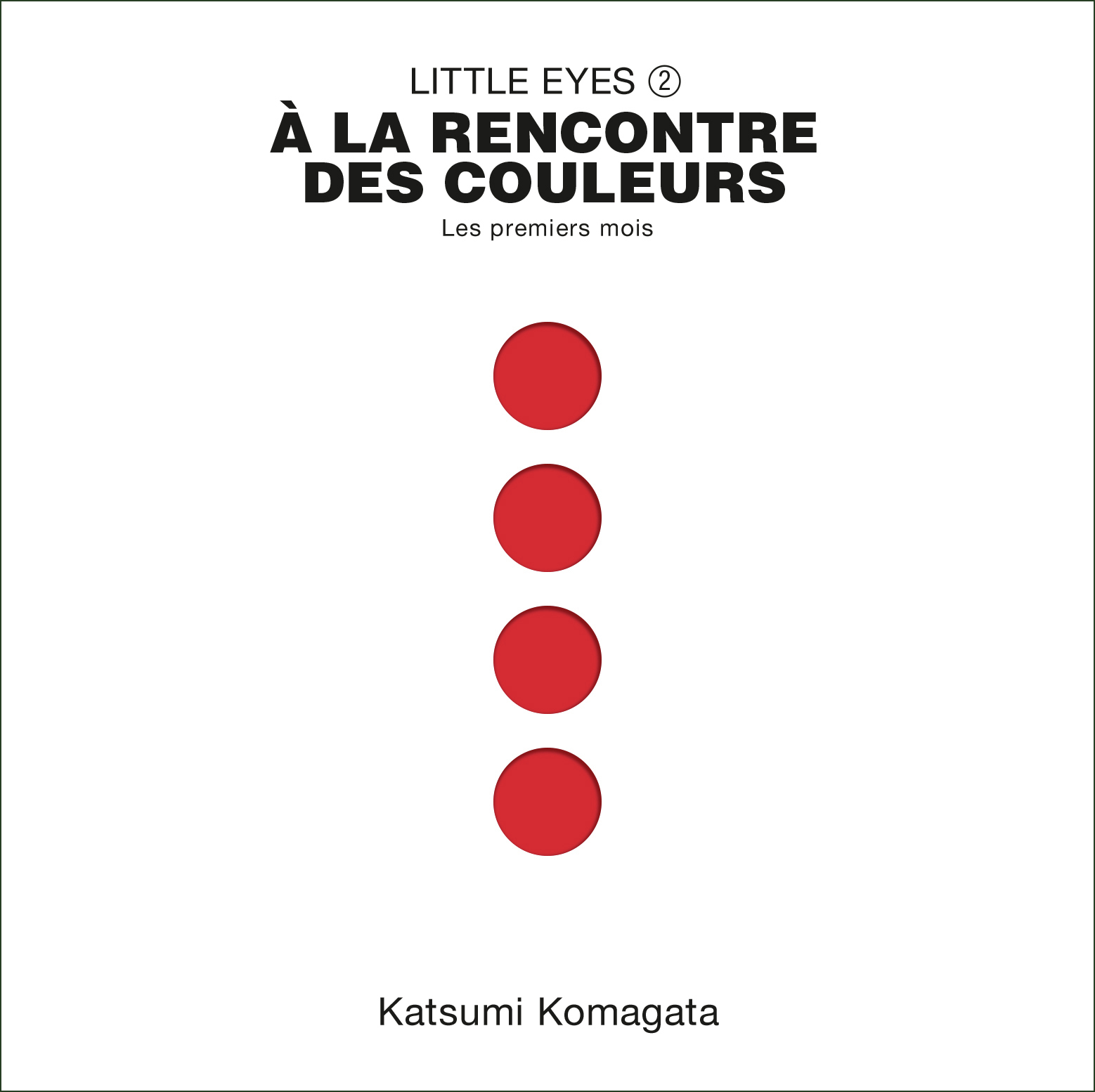 Little Eyes 2, À la rencontre des couleurs -  KATSUMI KOMAGATA, Katsumi Komagata - GRANDES PERSONN
