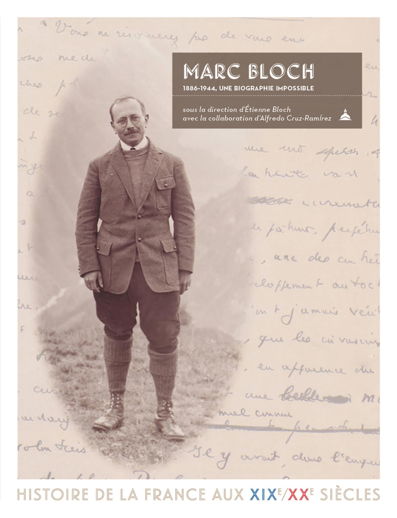 Marc Bloch, 1886-1944 - Étienne Bloch, Alfredo Cruz Ramirez - ED SORBONNE