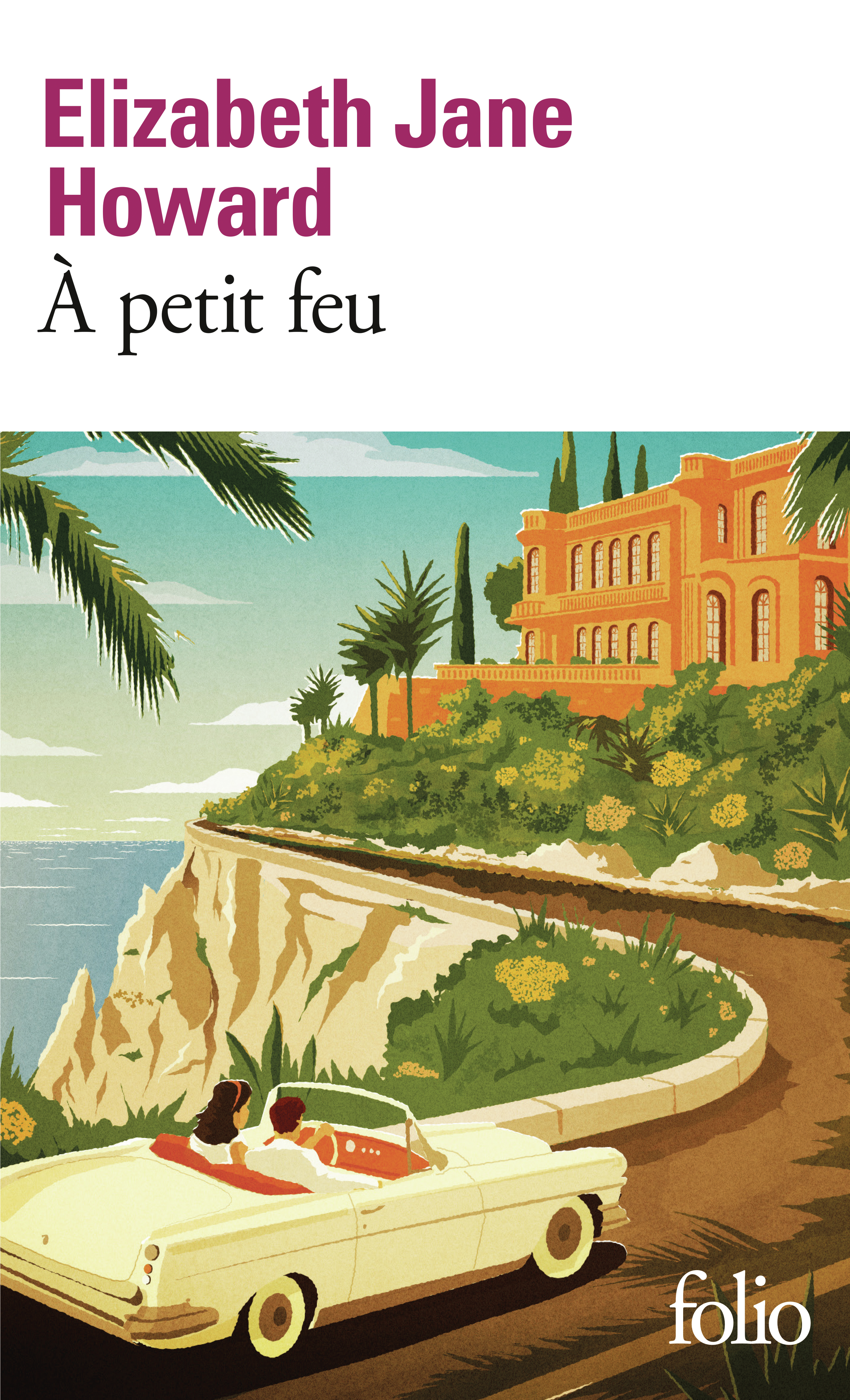 À petit feu - Elizabeth Jane Howard - FOLIO