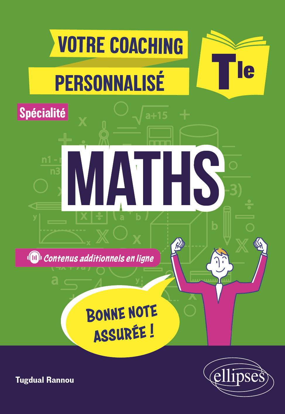 Maths. Terminale Spé - Tugdual Rannou - ELLIPSES