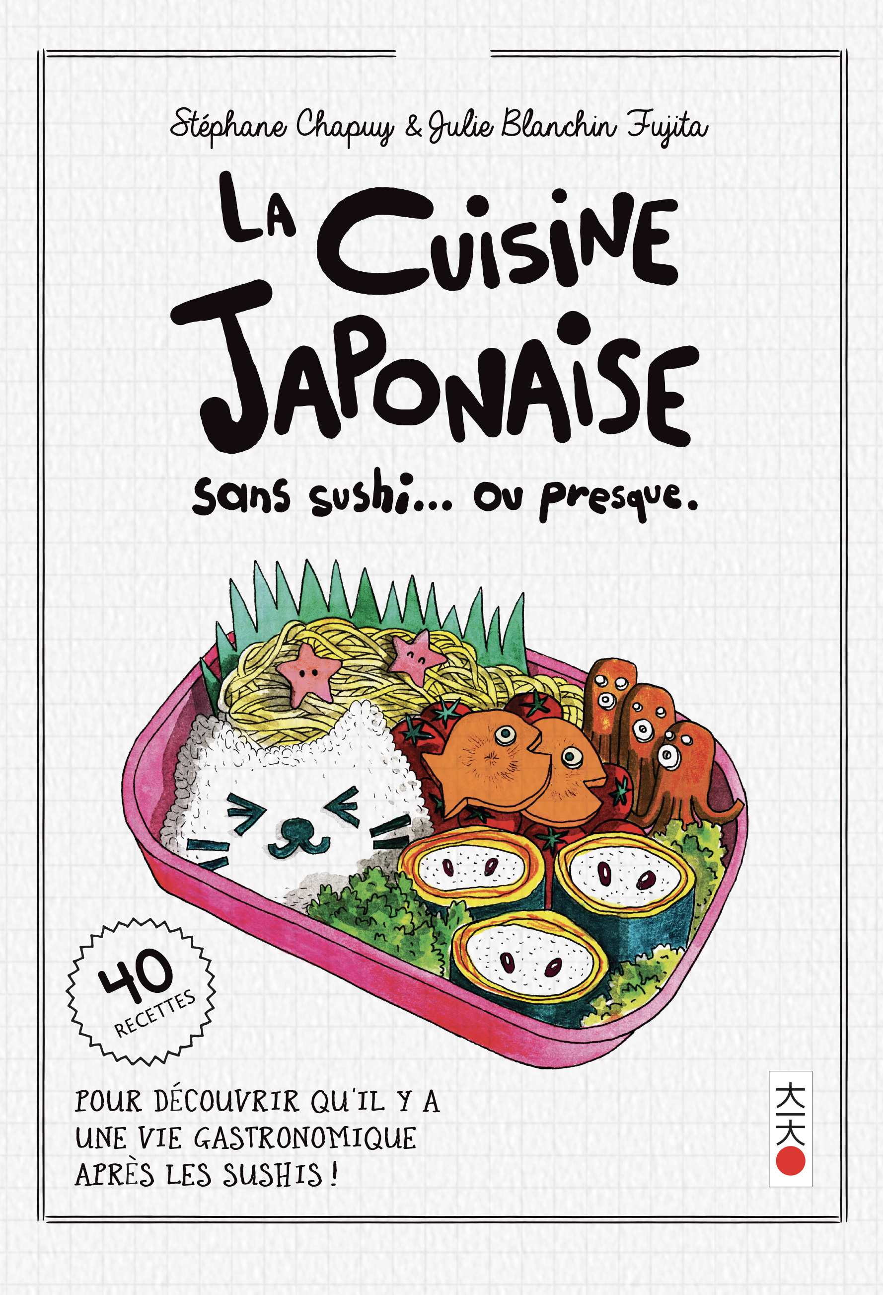 La cuisine sans sushi... ou presque -  Stéphane Chapuy - KANA