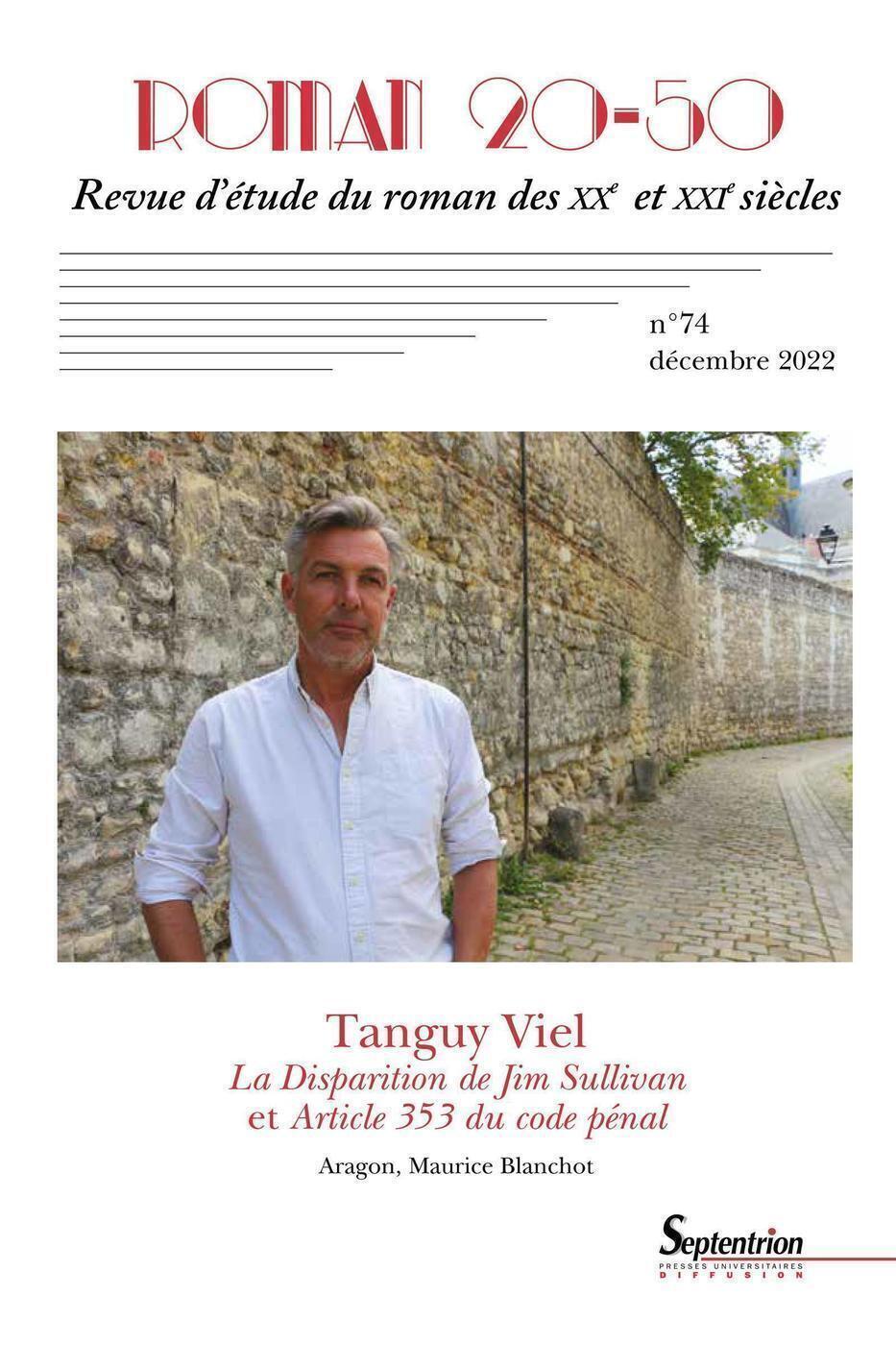 Tanguy Viel : La Disparition de Jim Sullivan et Article 353 du Code Pénal - Laurent Demanze, Maxime Decout - PU SEPTENTRION