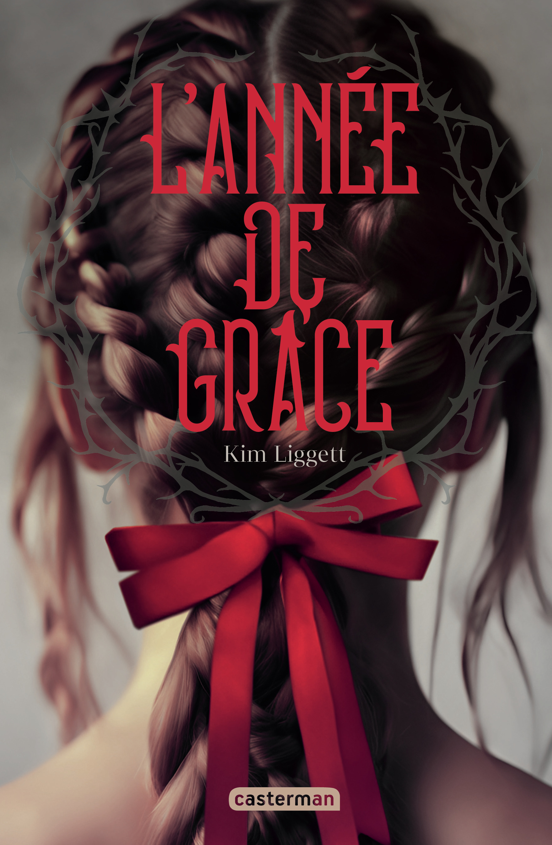 L'Année de Grâce - Kim Liggett - CASTERMAN