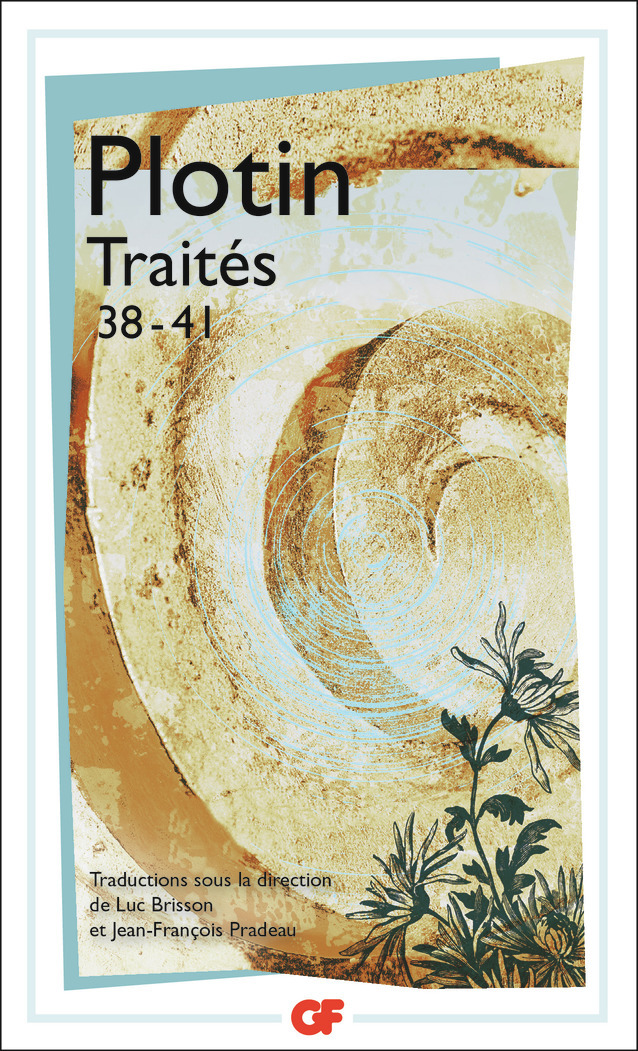 Traités 38-41 -  Plotin, Jean-François Pradeau, Luc Brisson - FLAMMARION