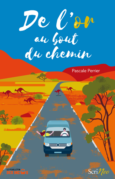 De l'or au bout du chemin - Pascale PERRIER - SCRINEO