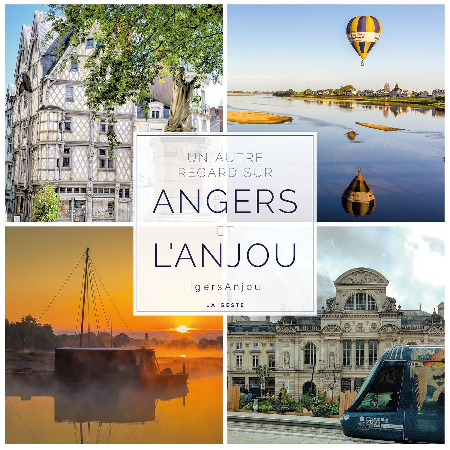 AUTRE REGARD SUR ANGERS ET L'ANJOU (BEAU LIVRE 30x30) COLL. PANORAMA - ANJOU IGERS - GESTE
