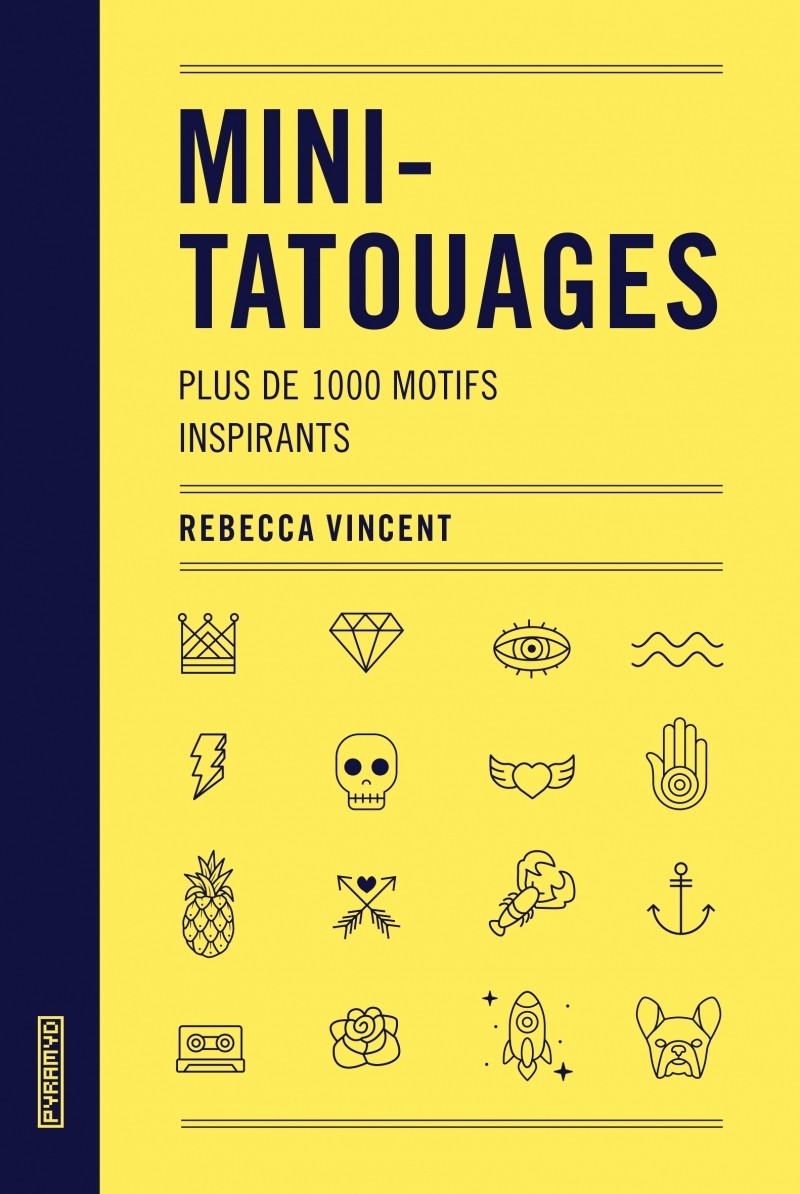 MINI-TATOUAGES - PLUS DE 1000 - Rebecca VINCENT - PYRAMYD