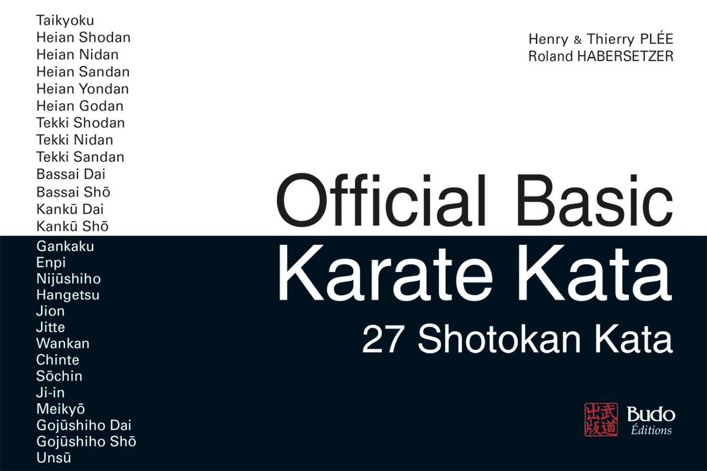 Official basic Karate kata  - Henry Plee, ROLAND HABERSETZER, Thierry Plée - BUDO
