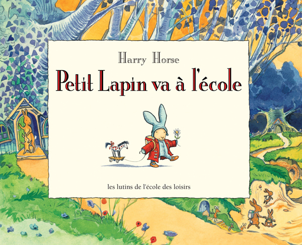 Petit Lapin va à l'école - HARRY HORSE - EDL