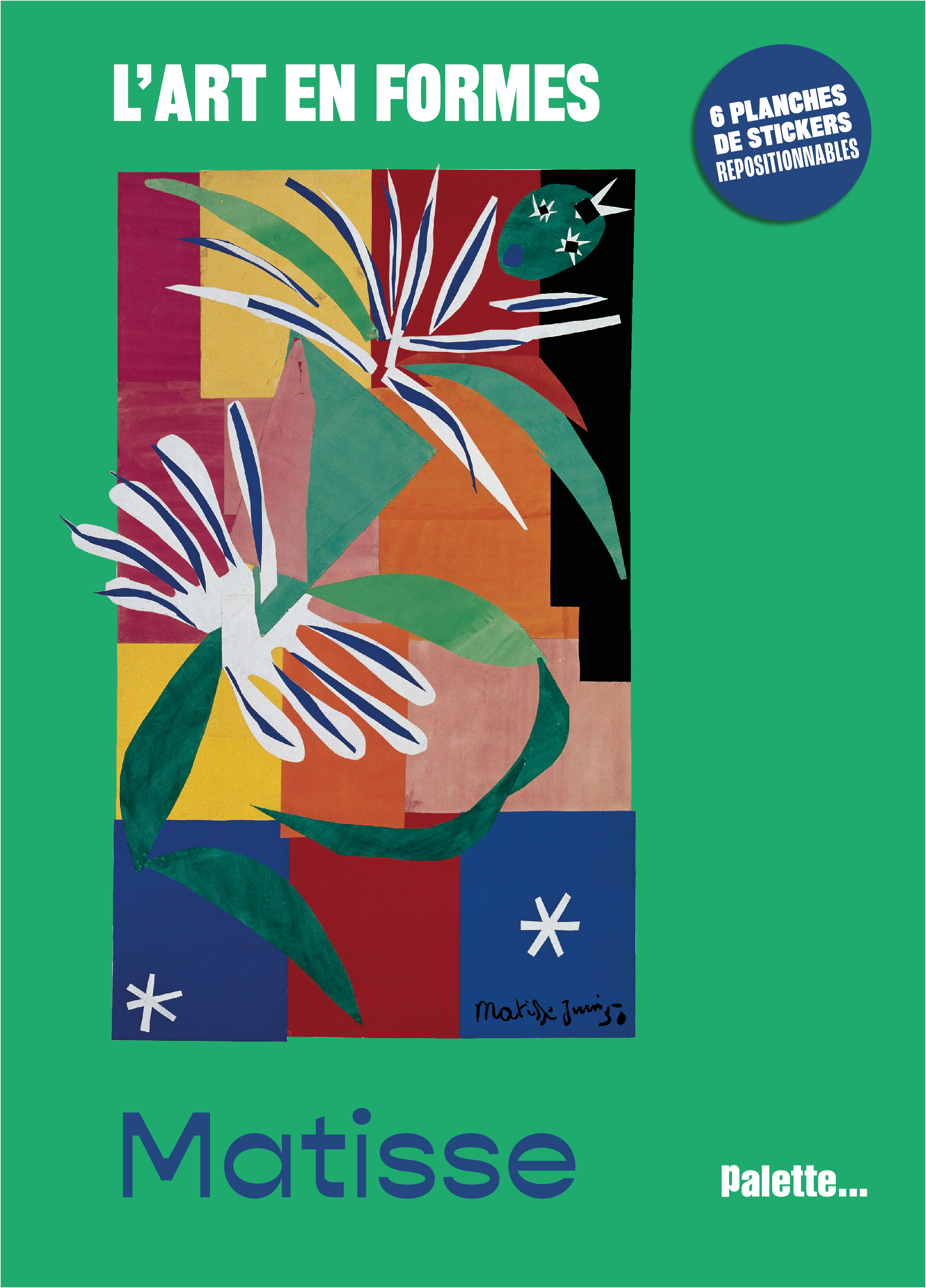 L'art en formes - Matisse - Sylvie Delpech, Caroline Leclerc - PALETTE