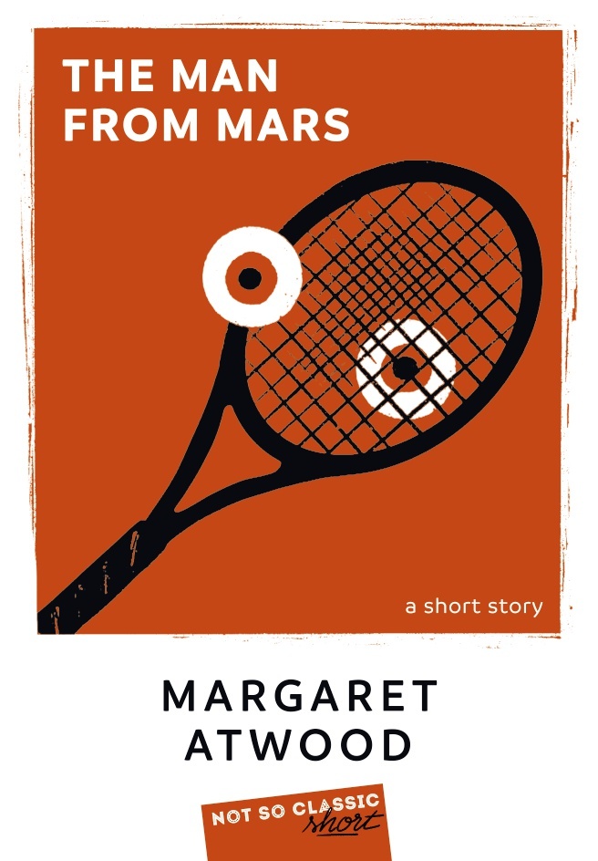 The Man from Mars -  ATWOOD MARGARET, Margaret Atwood - BELIN EDUCATION