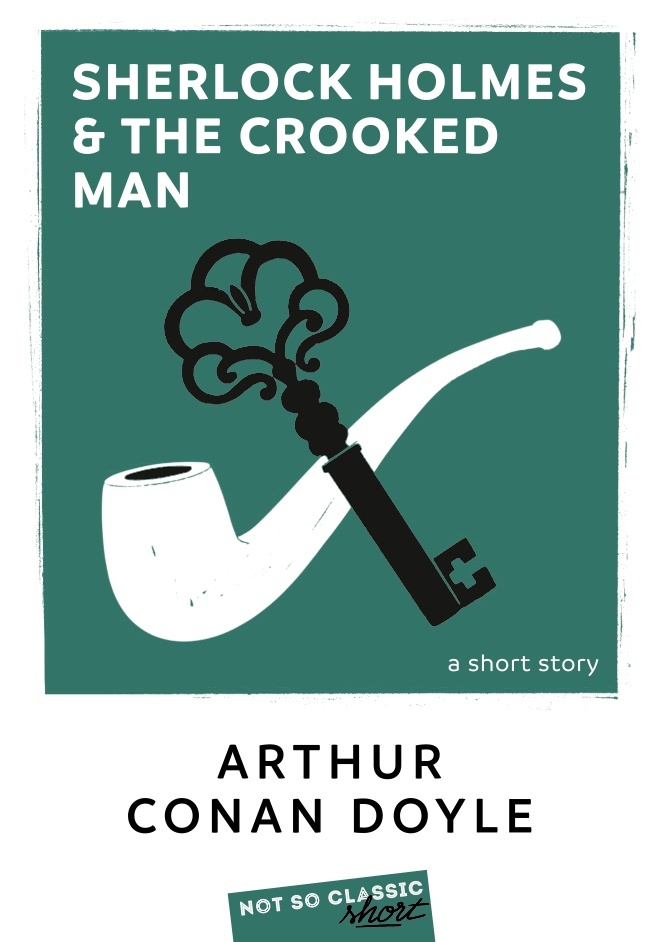Sherlock Holmes and the Crooked Man - Arthur Conan Doyle - BELIN EDUCATION