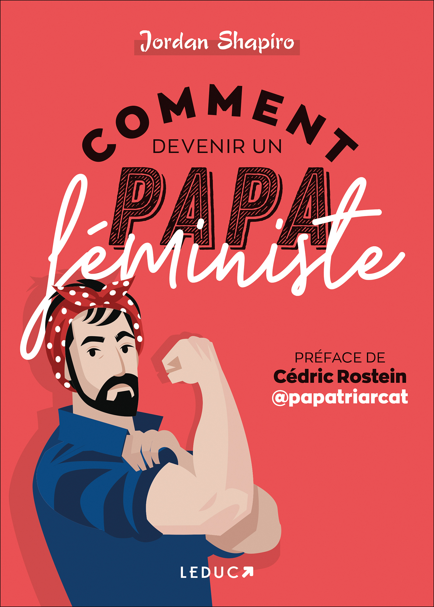 Comment devenir un papa féministe - Jordan Shapiro, Cédric Rostein - LEDUC