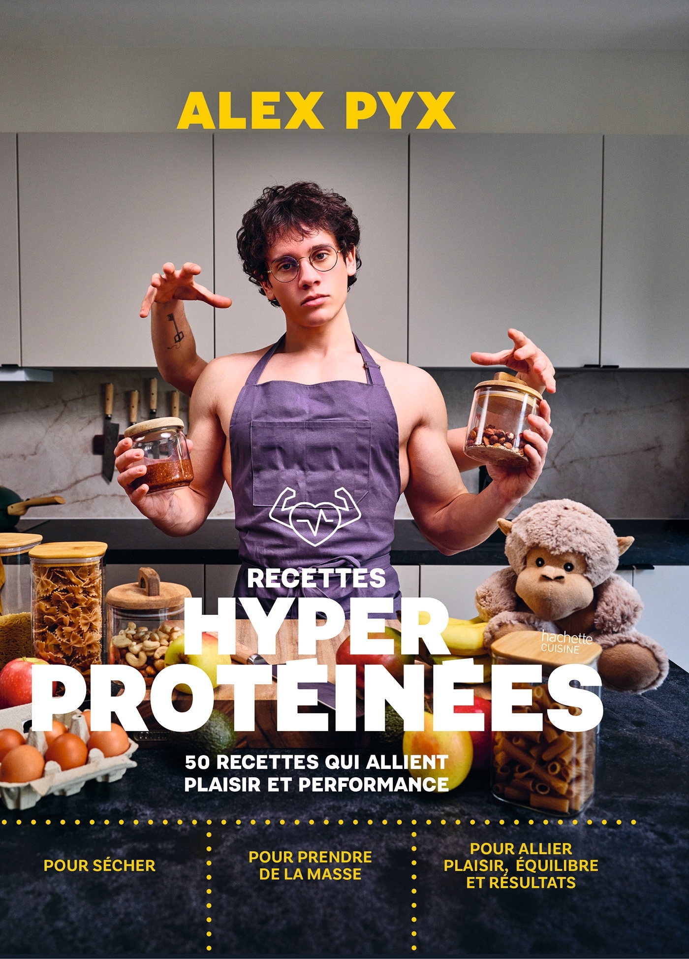 Recettes hyper protéinées - Alex Pyx - HACHETTE PRAT