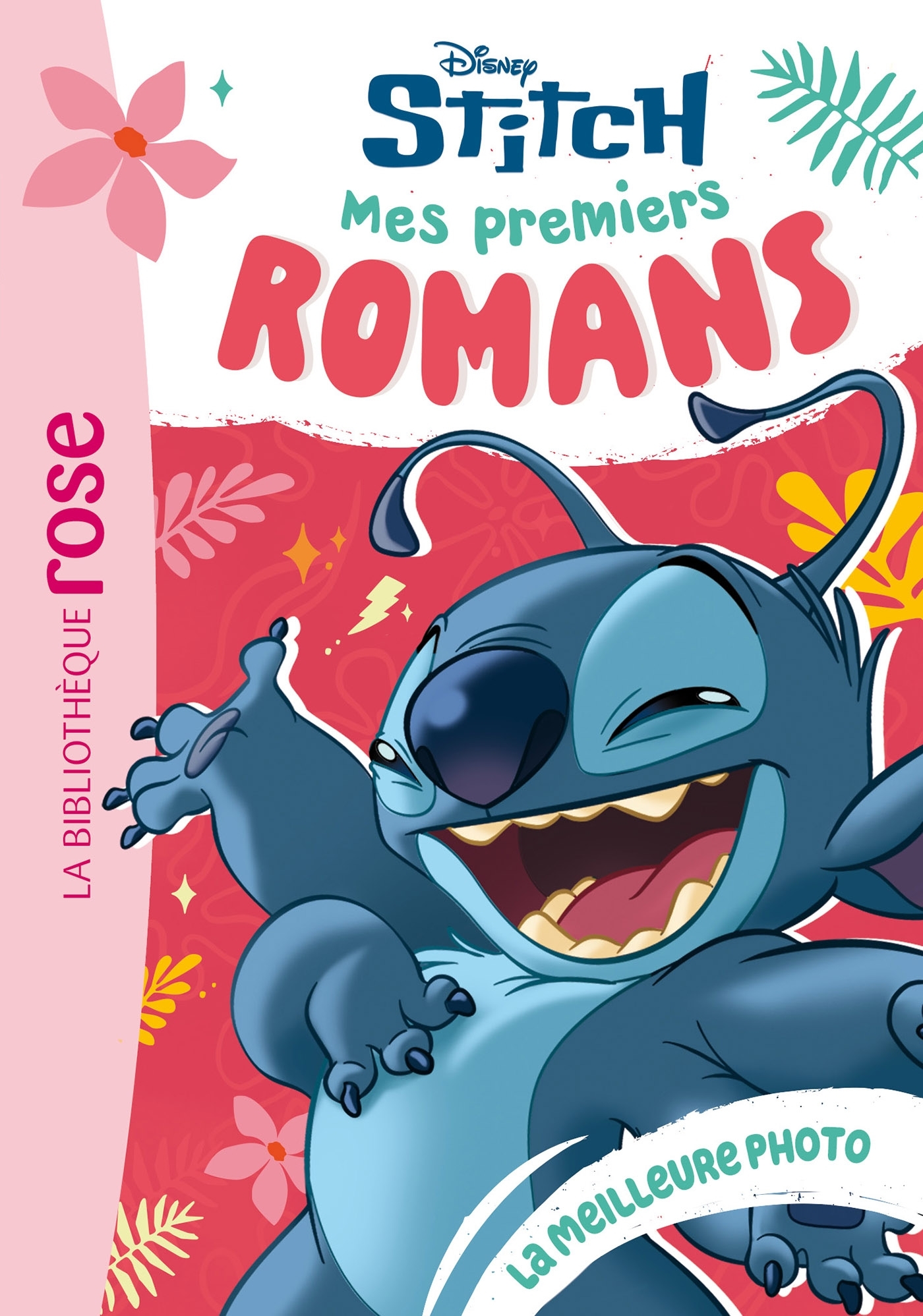 Mes premiers romans Stitch, Tome 07 - La meilleure photo -  Disney - HACHETTE JEUN.