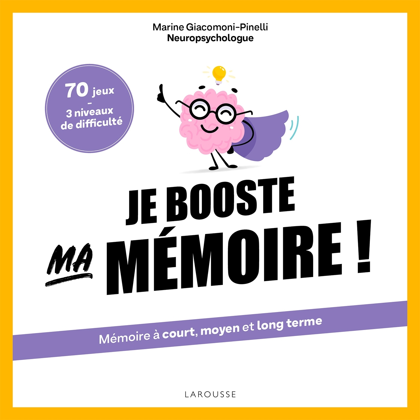 Je booste ma mémoire ! - Marine Giacomoni-Pinelli - LAROUSSE
