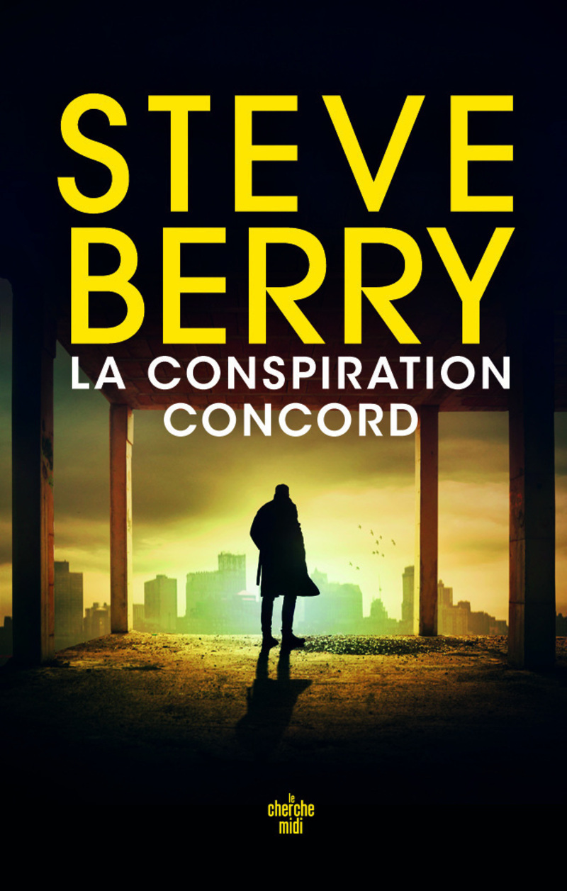 La conspiration concord - Steve Berry - CHERCHE MIDI
