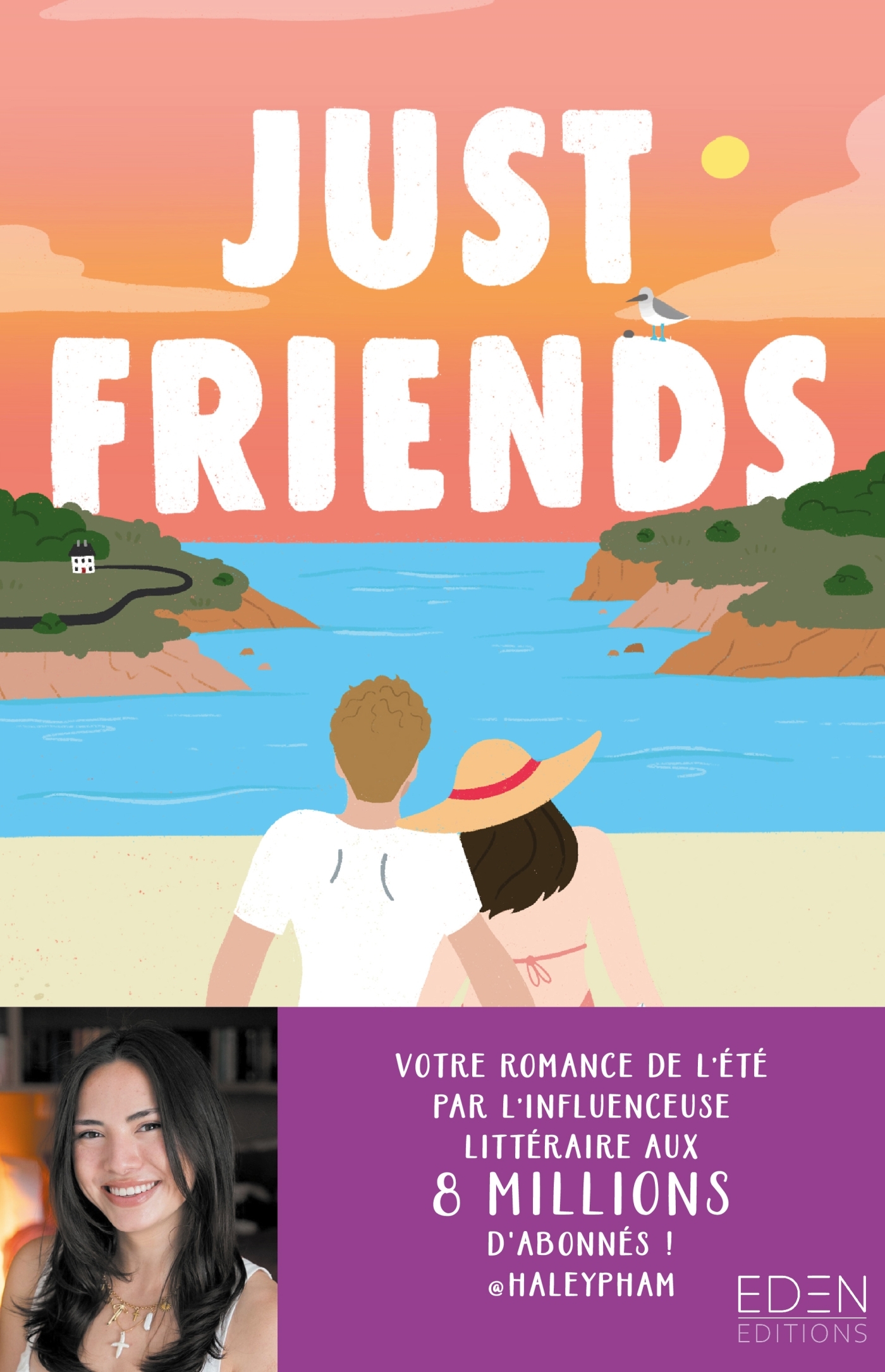 Just Friends - Haley Pham - EDEN CITY ED