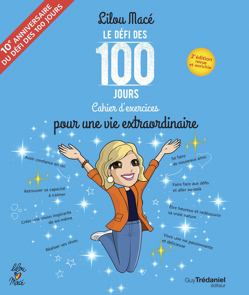 Le défi des 100 jours pour une vie extraordinaire - 2ème édition - Lilou Macé - TREDANIEL