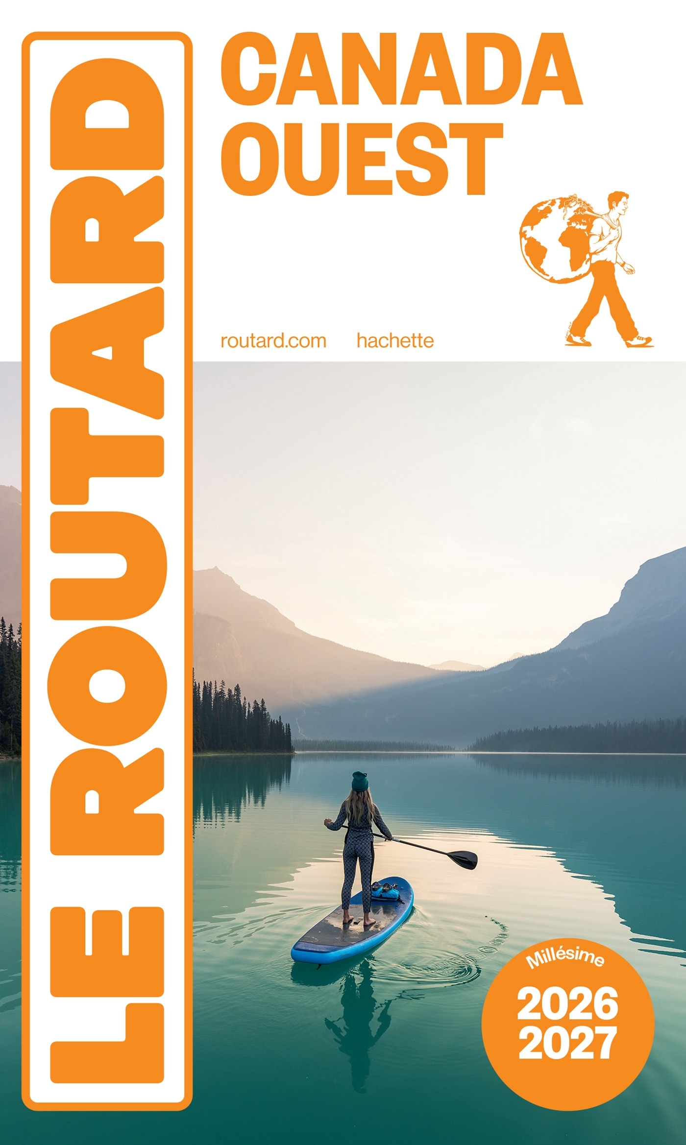 Guide du Routard Canada Ouest 2026/27 -   - HACHETTE TOURI
