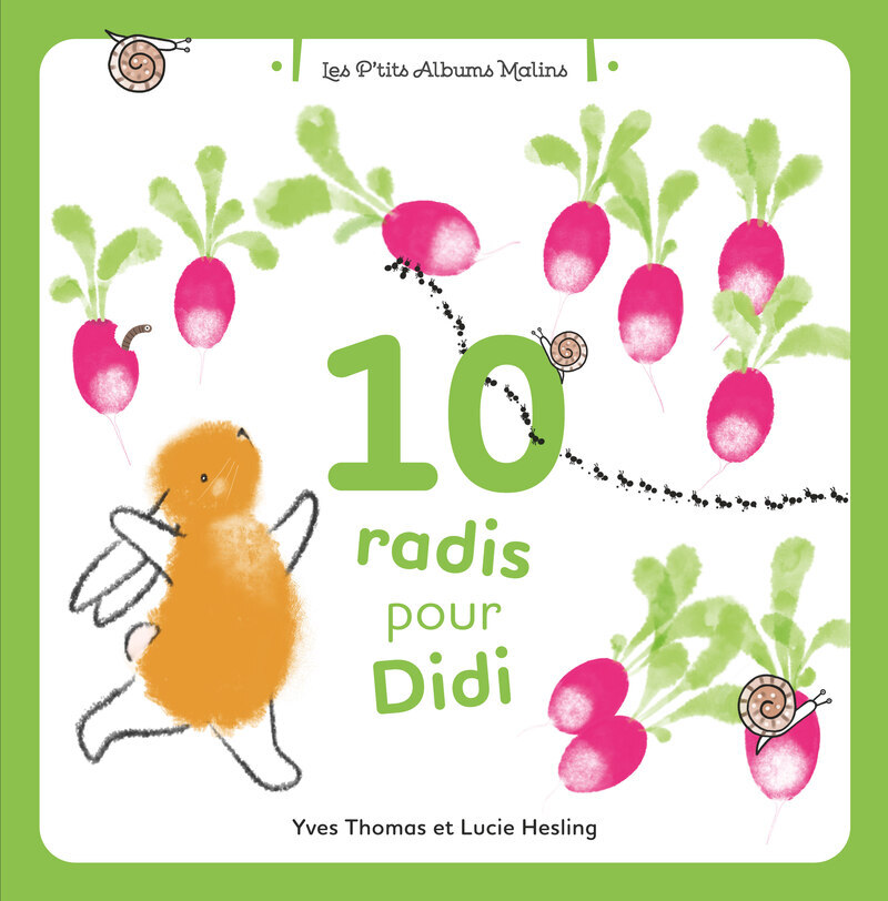 10 radis pour Didi - Yves Thomas, Lucie Hesling - ECOLE VIVANTE